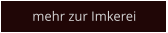 mehr zur Imkerei