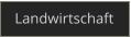 Landwirtschaft