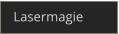 Lasermagie